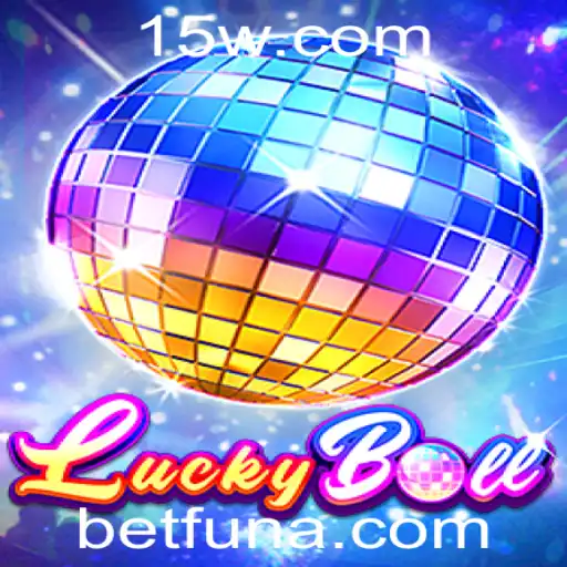 Descubra o Mundo de LuckyBall: Diversão e Aposta com Bet Fun